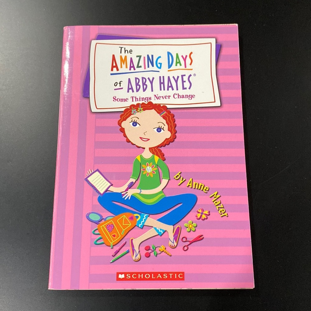 The Amazing Days of Abby Hayes #13: Some Things Never Change by Anne Mazer